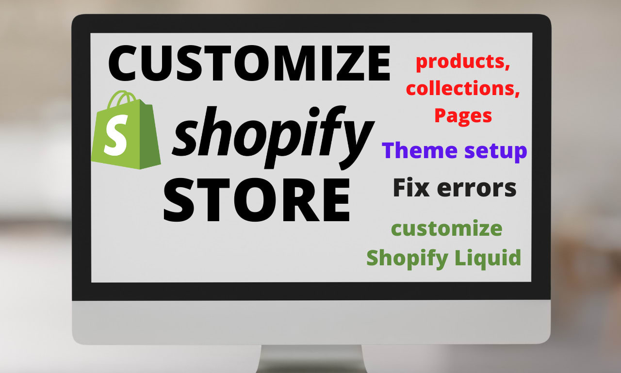 Customize shopify store and fix shopify liquid bug fix error by