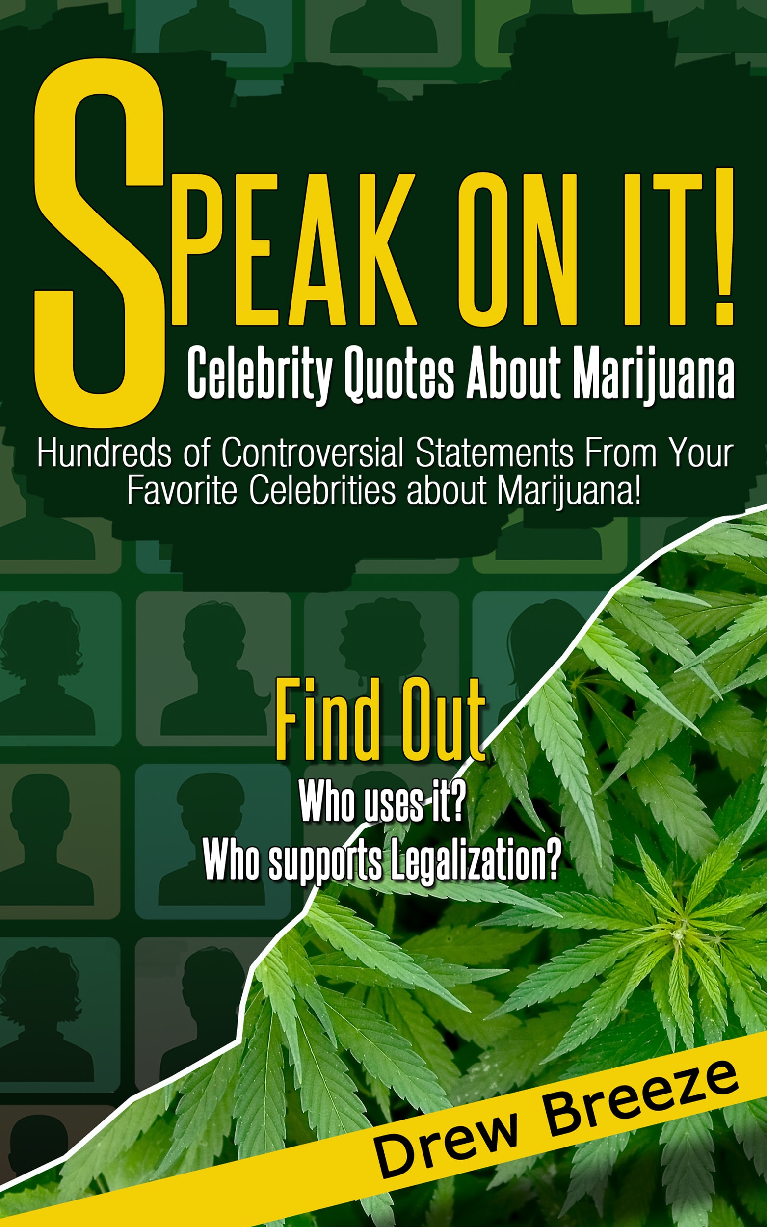 Send You Over 300 Celebrity Quotes On Marijuana Cannabis Weed By Drewbreeze420