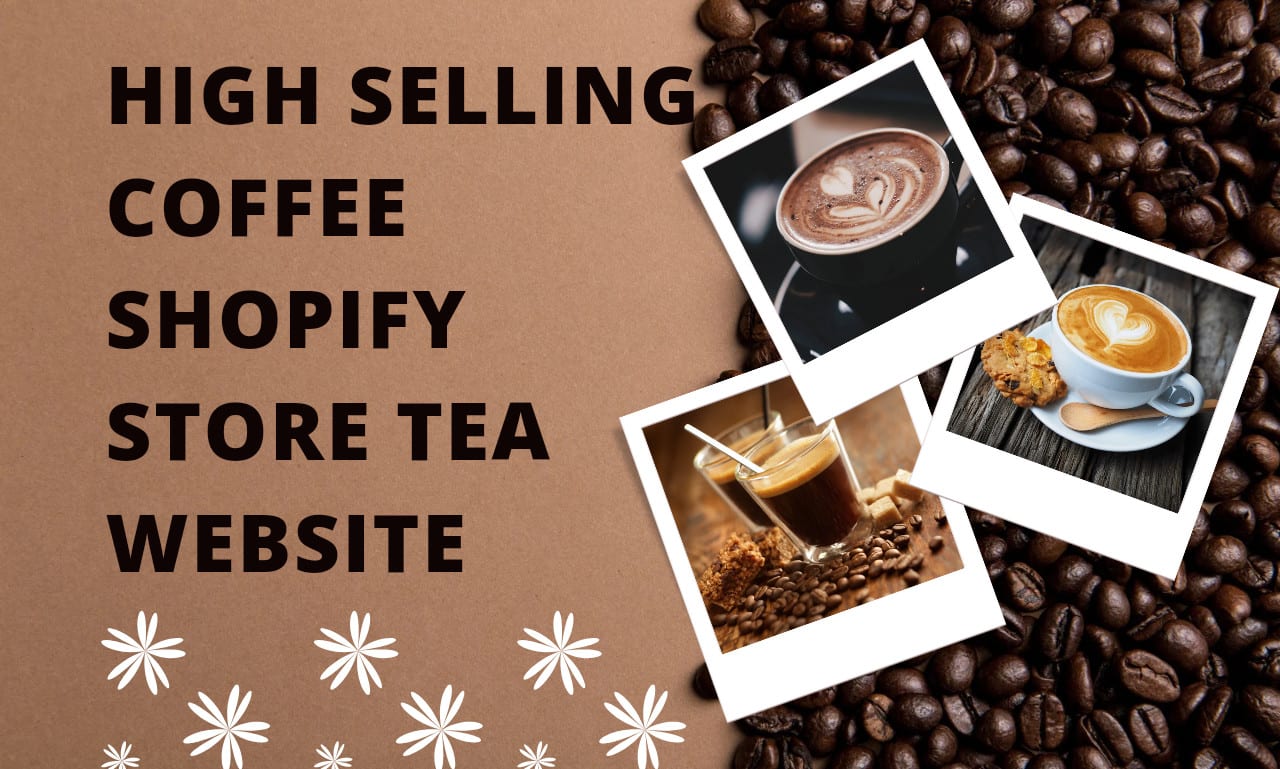 Design coffee shopify store, coffee dropshipping website ...