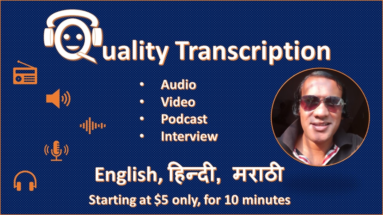 Do quality transcription for english hindi and marathi audio or video by  Suresh_m2020 | Fiverr