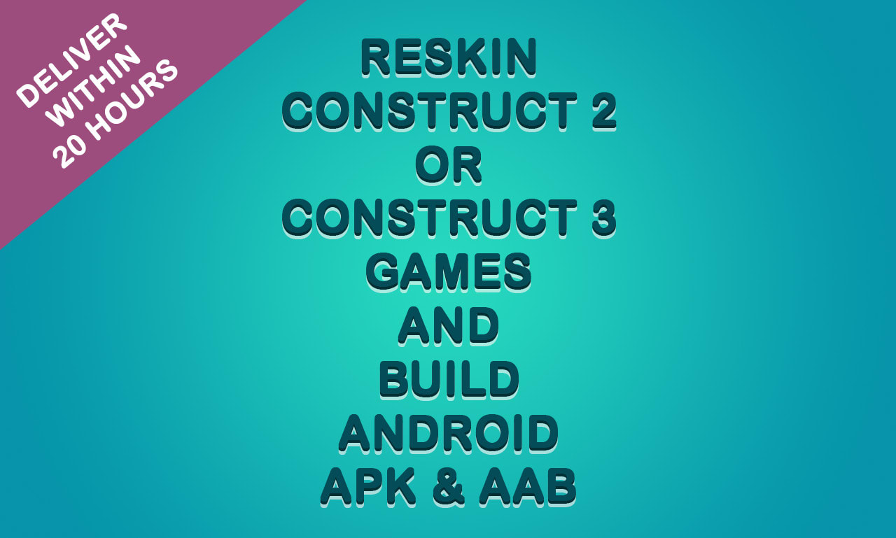 Reskin codecanyon construct 2 or 3 games and build apk aab by Cgfx_studio