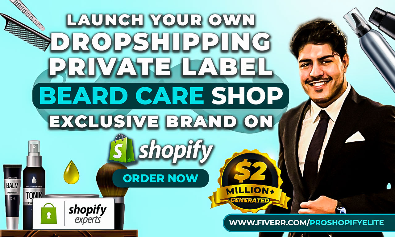 Create a dropshipping private label beard and grooming brand ...