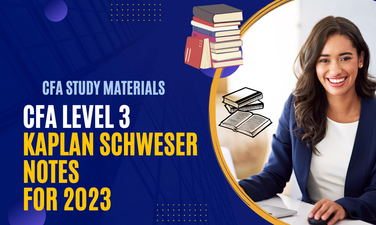 provide cfa level 3 kaplan schweser notes for 2023