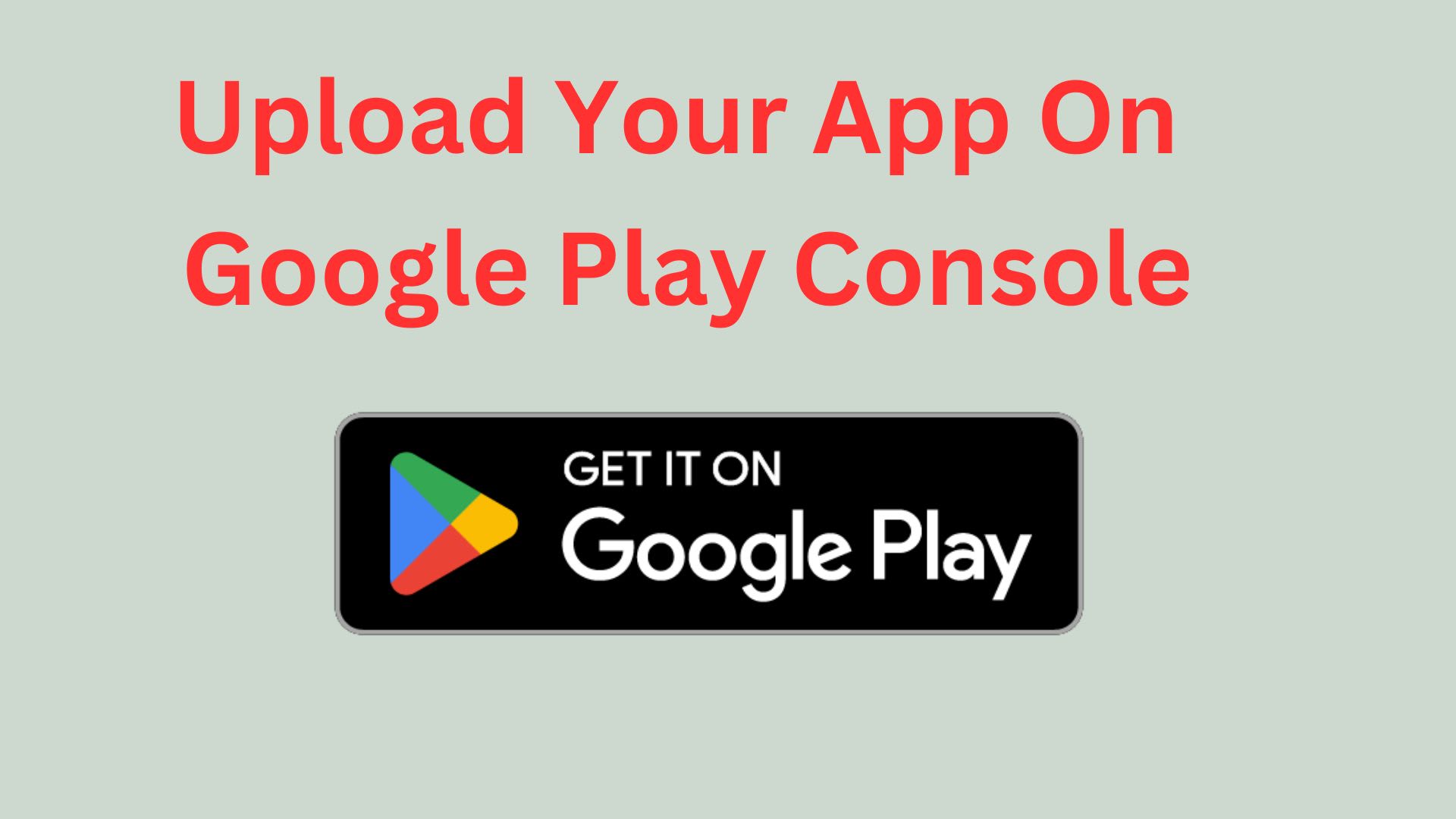 Upload Your App to Play Store Account