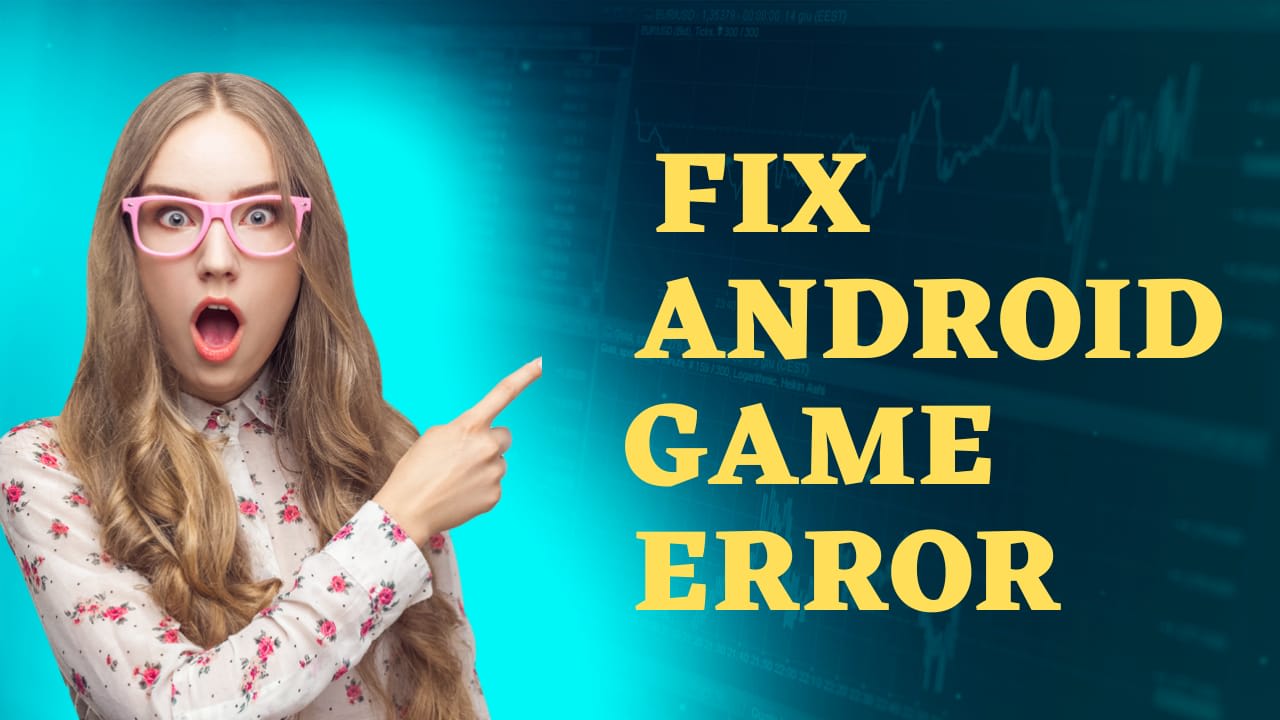 Fix android game bug error, game modification, and development