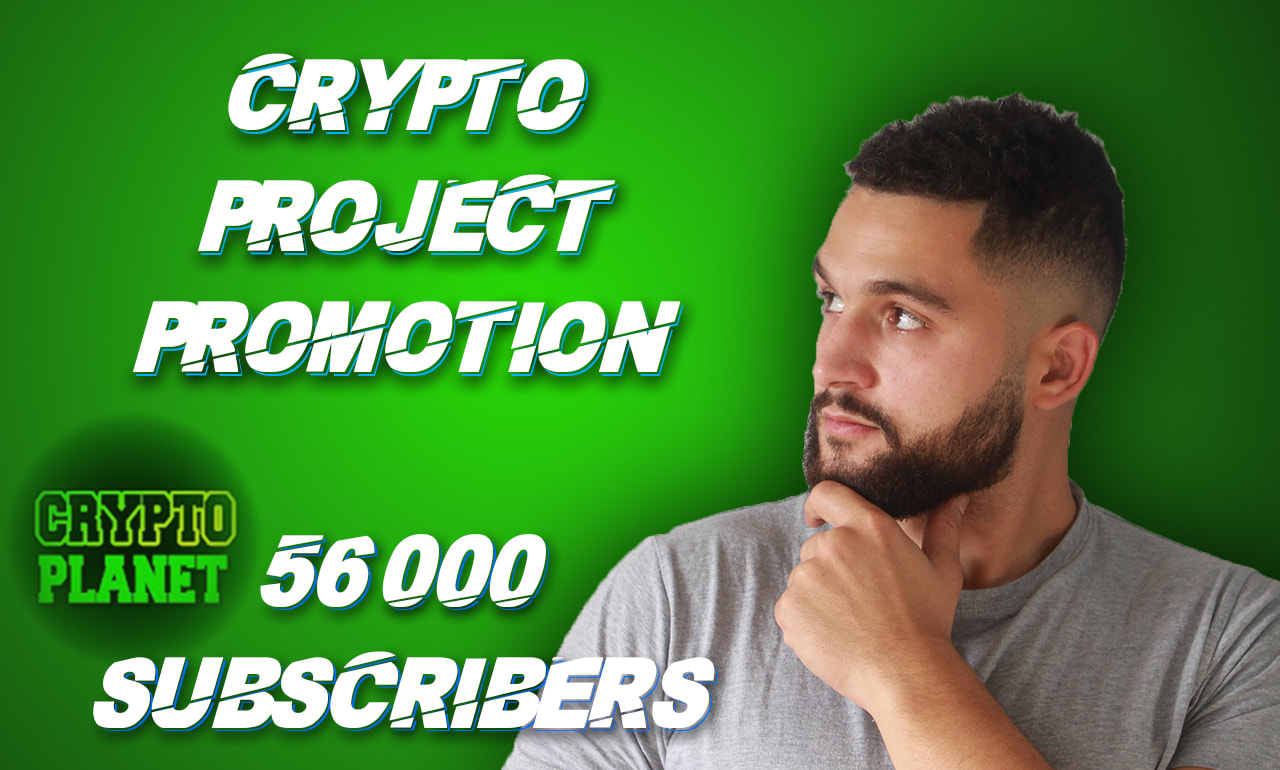 Promote your crypto project on my youtube channel by Cryptoplanet1 | Fiverr