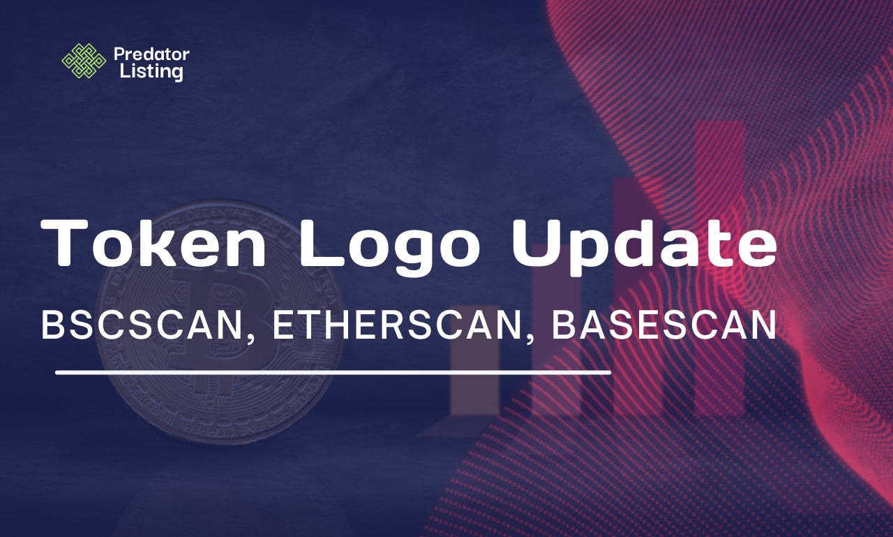 Token logo update on bscscan, basescan, etherscan, token update by  Predator_token | Fiverr