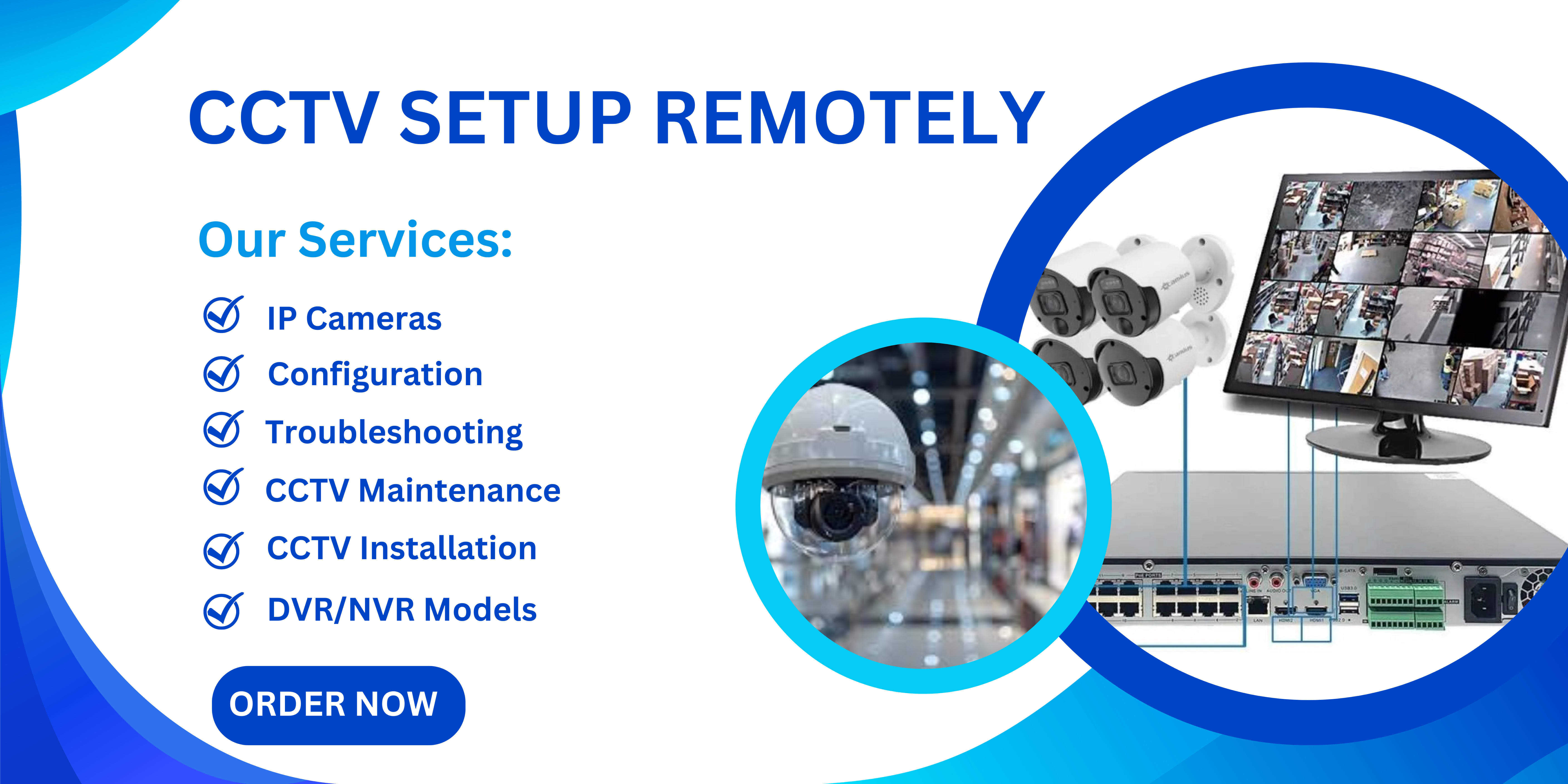 Expertly setup ip cctv camera, nvr, and dvr remotely by