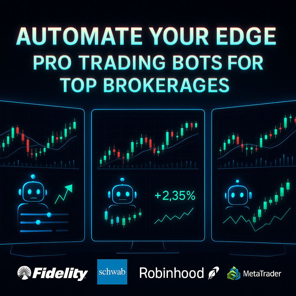 develop stock trading bot for fidelity, charles schwab, robinhood or  metatrader