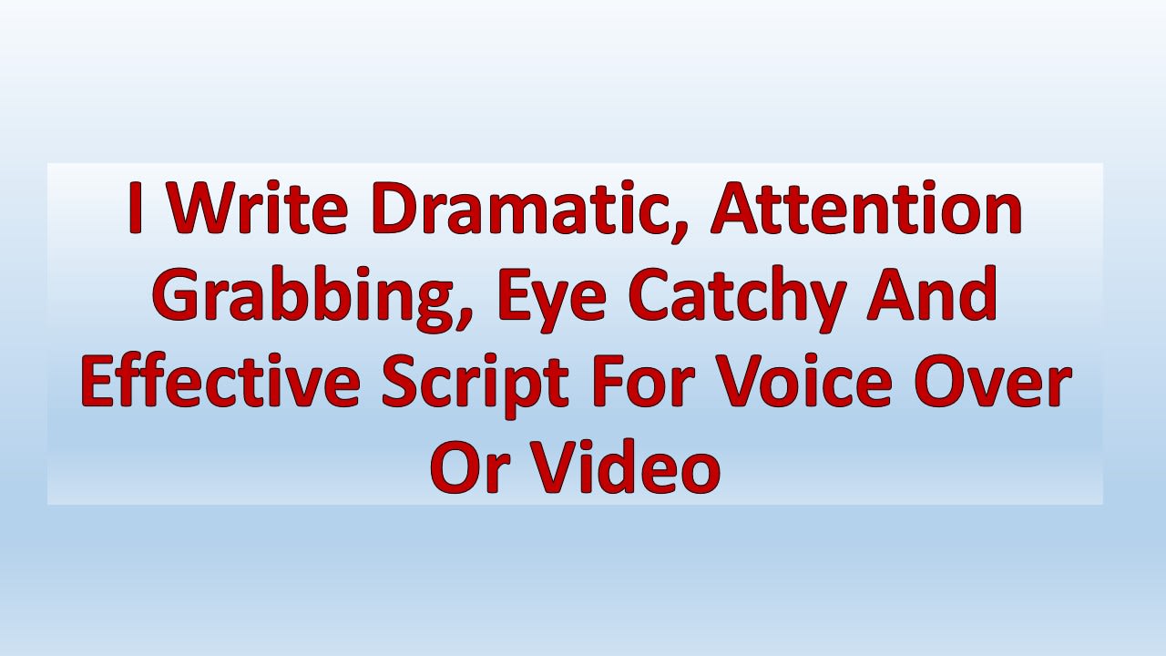 Write perfect script for your voice over and video by Adetoy27  Fiverr