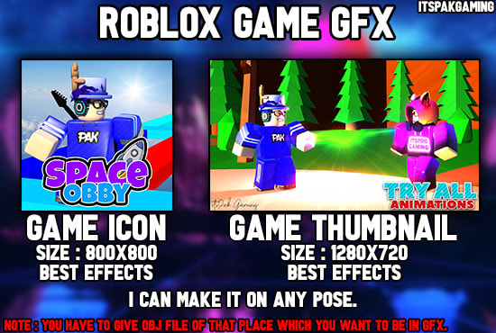Make You Roblox Game Gfx Icon Or Thumbnail By Itspakgaming - roblox character obj file