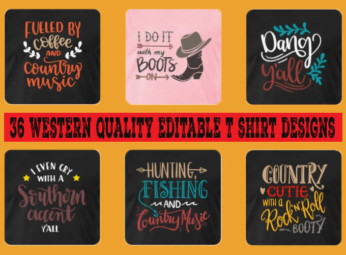 Download 36 Western High Quality Editable T Shirt Designs By Cameraman Fiverr