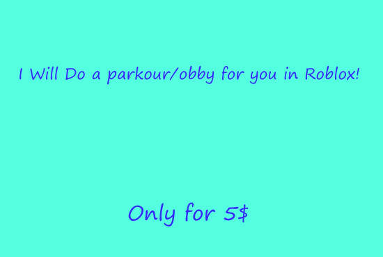 Help You Do Any Parkour Or Obby In Any Game In Roblox By S1lly Alan - roblox easy obby full screen