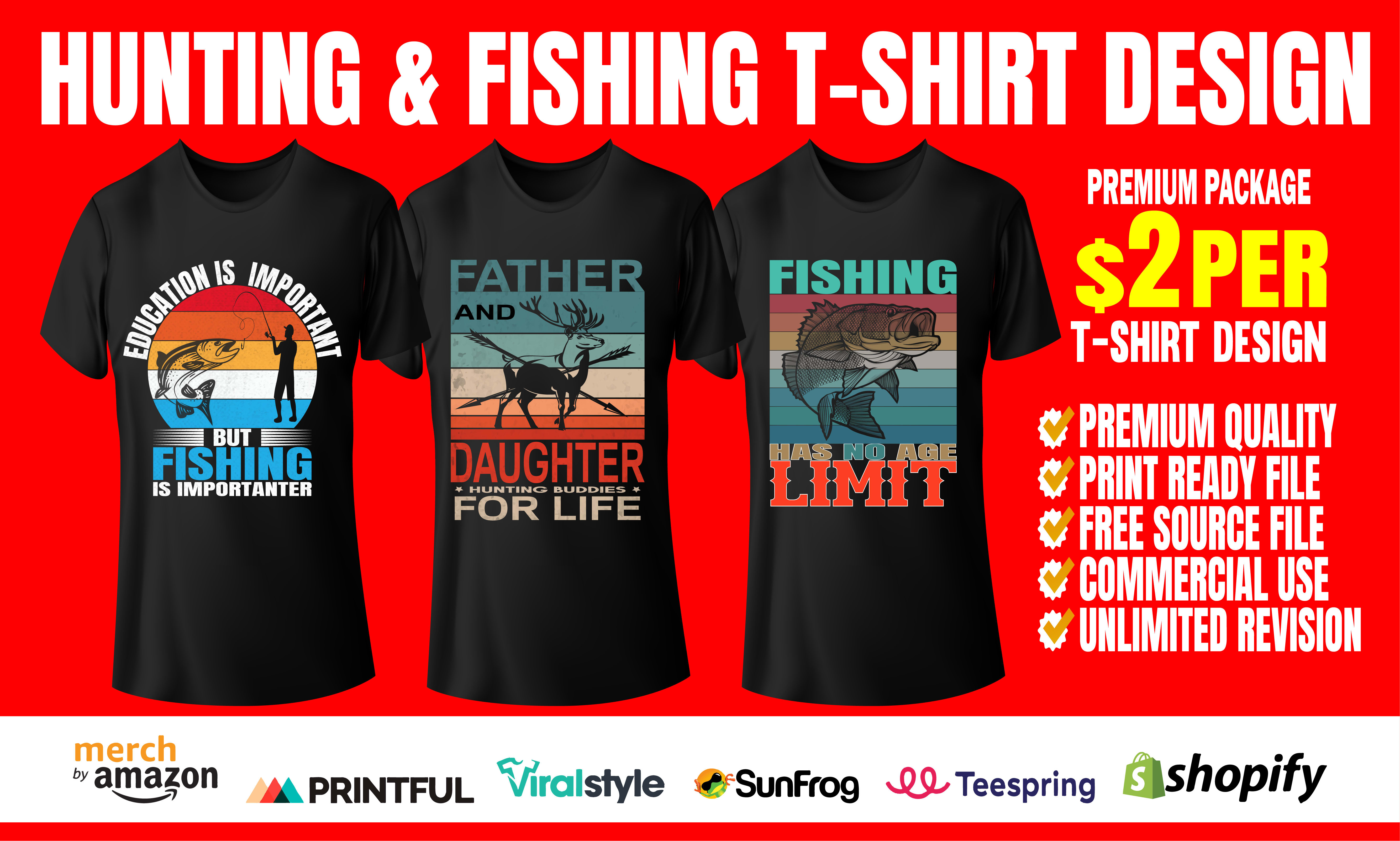 create attractive graphic hunting and fishing t shirt design for merch by