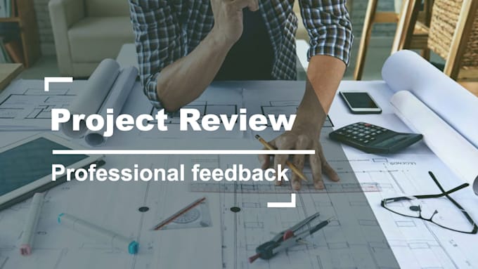 review your architectural project and provide professional feedback