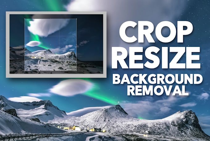 crop, resize or remove the background of 15 images for 5 dollars