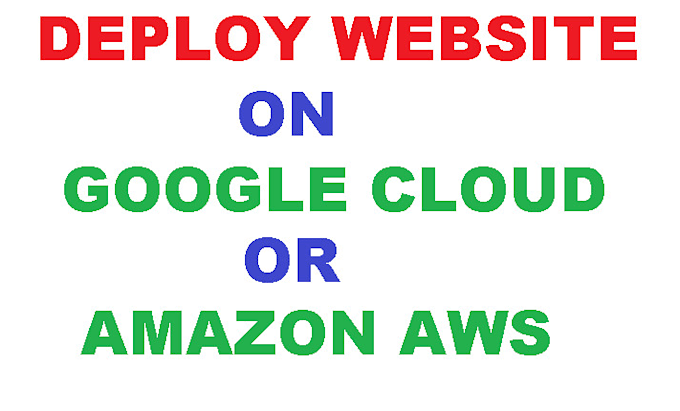 deploy website on google cloud or amazon AWS