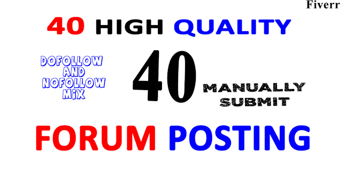submit 40 forum posting backlinks on any forum