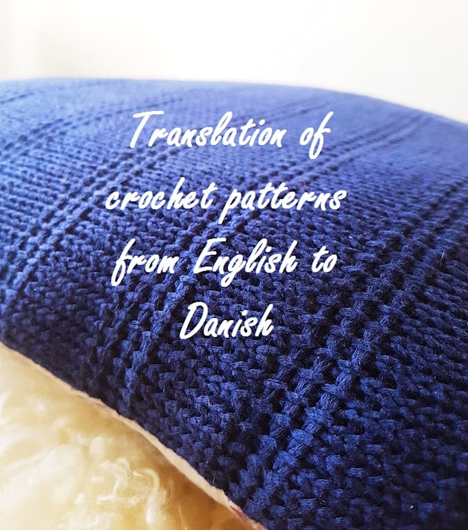 Translate crochet patterns from english to danish and vice versa by