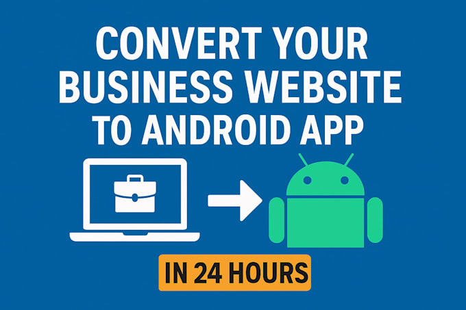 convert your business website to an android app in just 24h