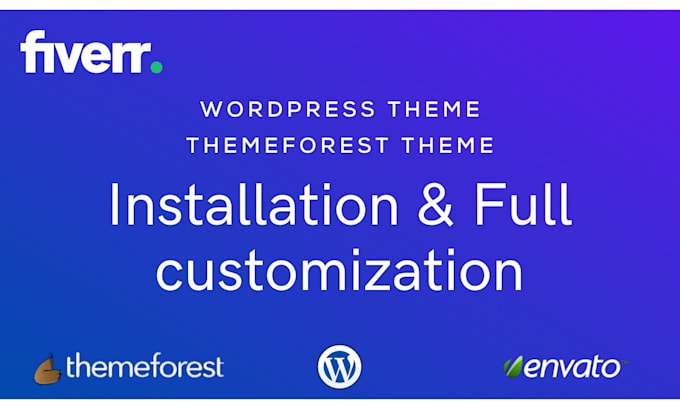 install and customize any wordpress theme, themeforest theme