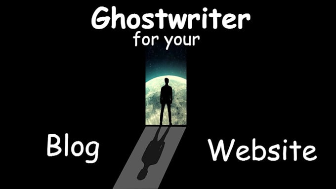 be the ultimate ghostwriter for your blog or website