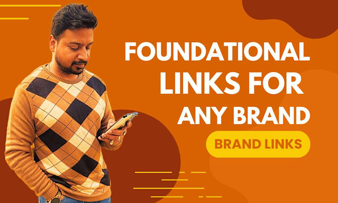 build foundational links for any brand