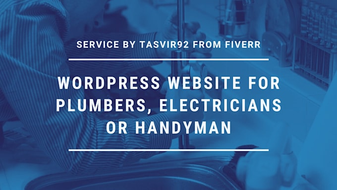 make a wordpress website for plumber, electrician, handyman