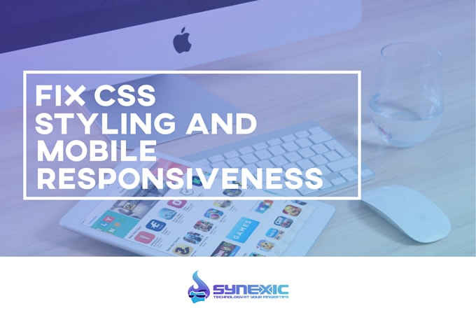 fix css, styling, and mobile responsiveness