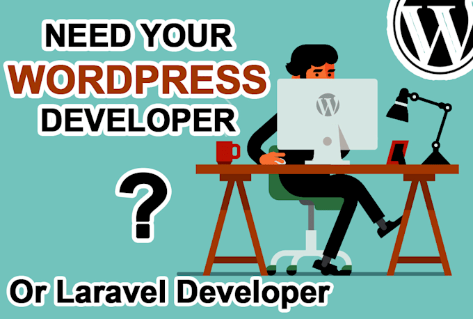 develop wordpress site, need your wordpress developer