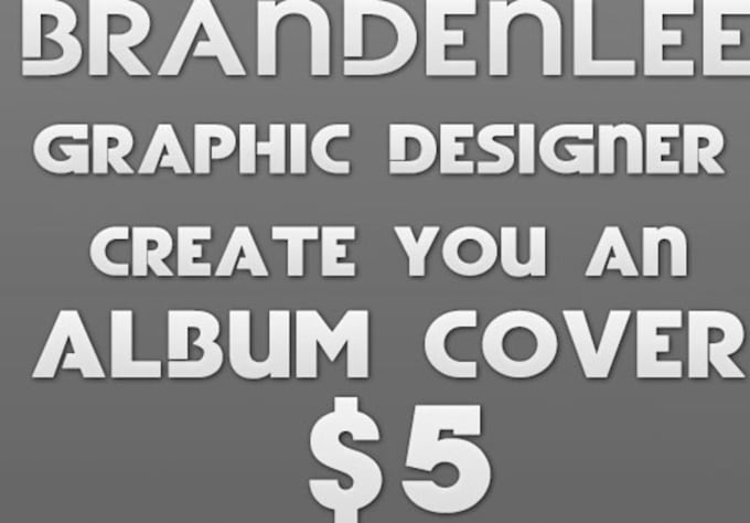 create Album Cover Art For Your Band Or Solo Album