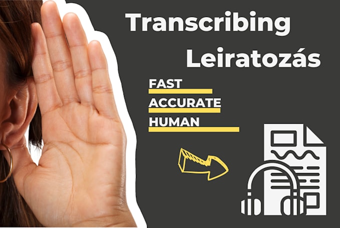 make excellent transcription for you