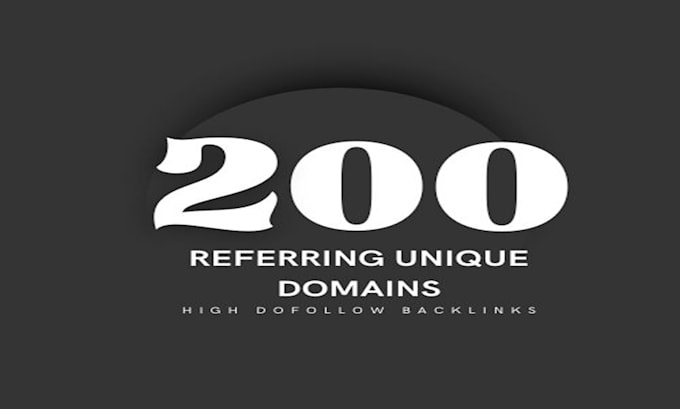 200 dofollow backlinks from referring unique domains for SEO