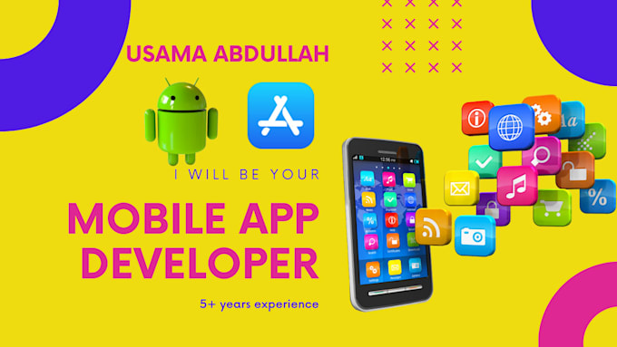 do android development and will be your mobile app developer