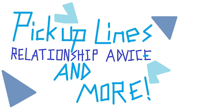 Come Up With Pick Up Lines Puns Quotes And The Like By Iikhiev