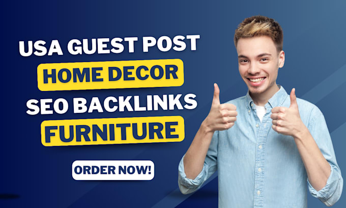 publish home decor furniture blog article with high quality USA guest post backl