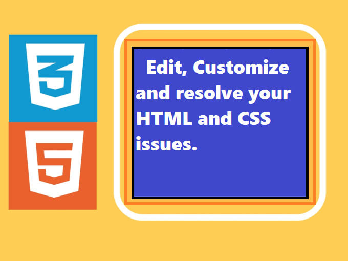 customize and resolve your html, CSS or any other design issues perfectly