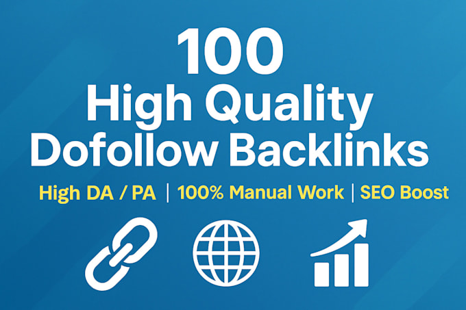 create 100 high authority dofollow backlinks with high da pa