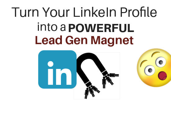 Turn Your Profile Into A Linkedin Lead Generation Machine By Turn Your Profile Into A Linkedin Lead Generation Machine By