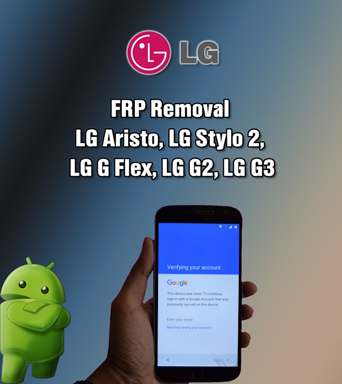 Remove Google Lock On Lg Flex G2 G3 Stylo 2 Aristo By Jctekk Fiverr