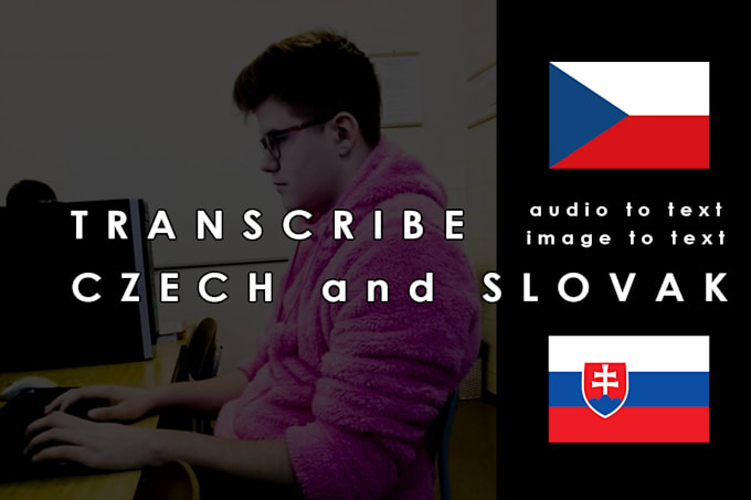 transcribe in czech or slovak, audio or image to text