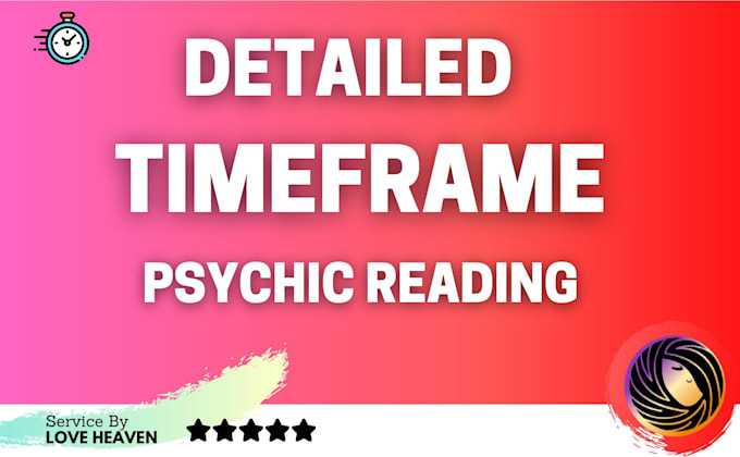 do timeframe psychic reading on your situation in detail