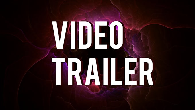 create video trailer in 24 hours