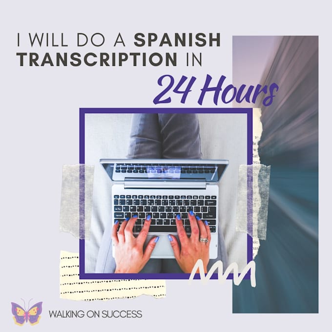 do a spanish transcription in 24 hours
