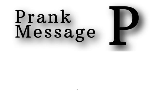 Send A Prank Message To Anyone You Want By Philon Fiverr