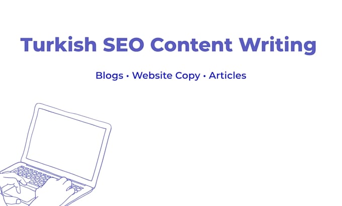 write turkish SEO content, website copy and blog posts
