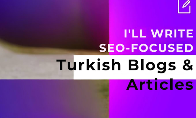 write turkish SEO content, website copy and blog posts