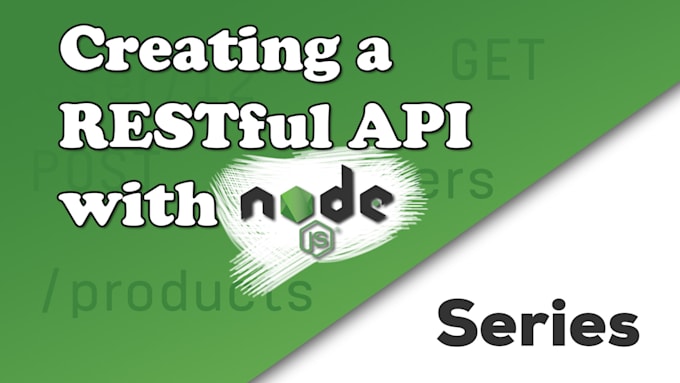 develop node restful apis and design database
