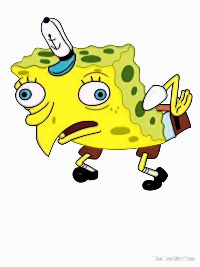 Make Five Spongebob Memes For Five Dollars By Ejpastor