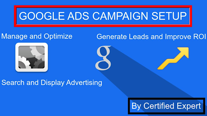 Setup manage track and optimize your google ads by Sushmasana | Fiverr